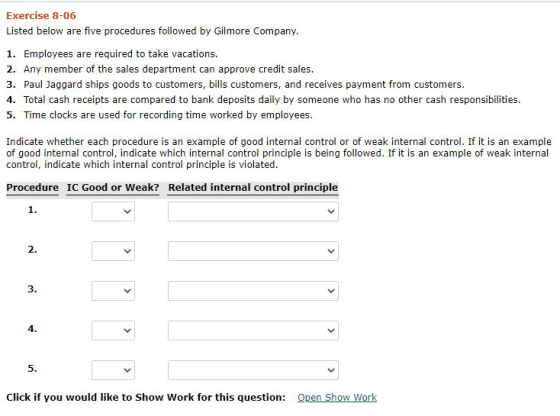 Exercise 8-06 Listed below are five procedures followed by Gilmore Company. 1. Employees are required to take vacations. 2. A