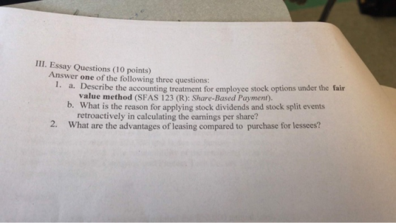 III. Essay Questions (10 points) Answer one of the following three questions: 1. a. Describe the accounting treatment for emp