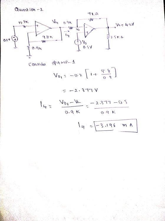 Question - 2 Jos UN 02V VE 0.91 Conride op AMP-1 9. G Voia -0.2 [ 17 09 に -2.371V 142 Voir V, -2.377 -0.5 4 0.91 1 0.9 K 14 1