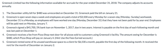 Greenock Limited has the following information available for accruals for the year ended December 31, 2018. The company adjus