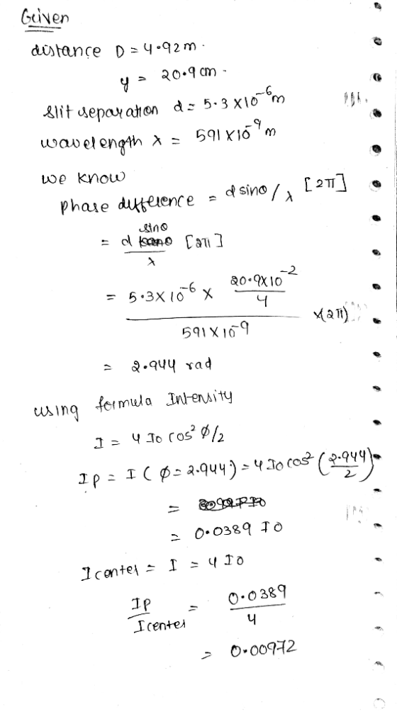 Given distance D=4.92 m Alituepayaton dさ5.3x10-m uoe knou) эт ence - of sino da) wing ermula Inteawiy 2 Pi 0.0389 To .0389 ce