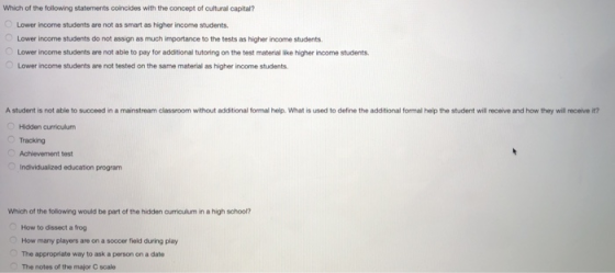 Which of the following statements coincides with the concept of cultural capital? Lower income students are not as smart as h