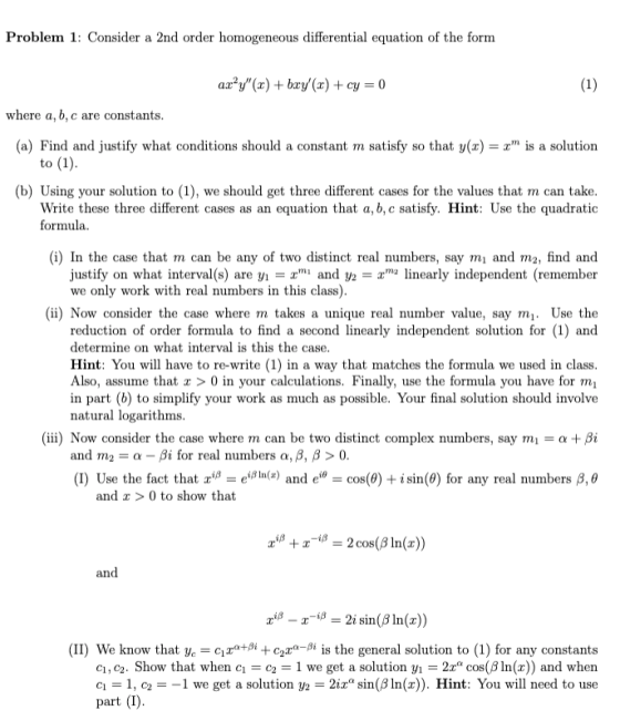 Problem 1: Consider a 2nd order homogeneous differential equation of the form aa2y(x)bay(x) + cy = 0 (1) where a, b, c are c