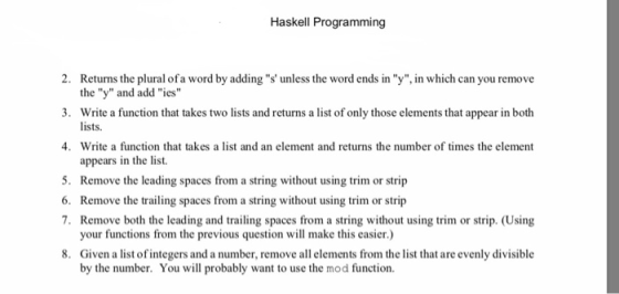 Haskell Programming 2. Returns the plural of a word by adding s unless the word ends in y, in which can you remove the y