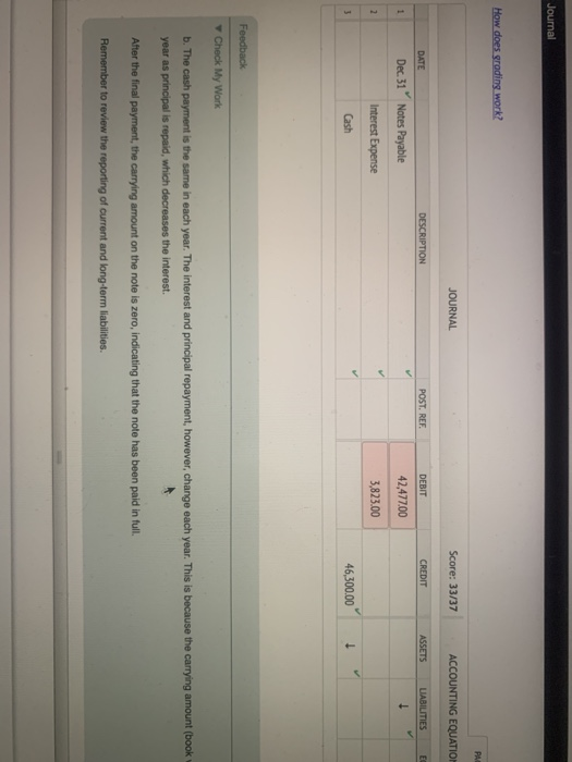 Journal How does sroding work? PAL JOURNAL Score: 33/37 ACCOUNTING EQUATION DATE DESCRIPTION POST. REF DEBIT CREDIT ASSETS LA