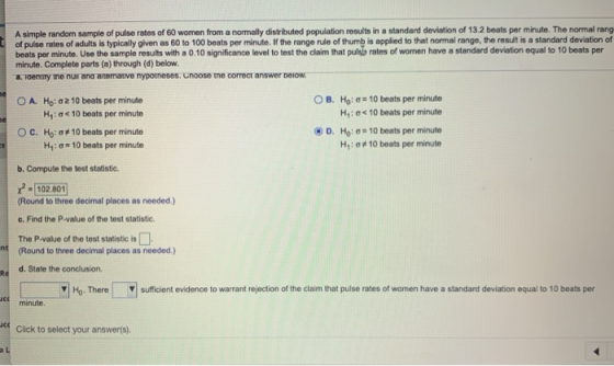 A simple random sample of pulse rates of 60 women from a normally distributed population results in a standard deviation of 1