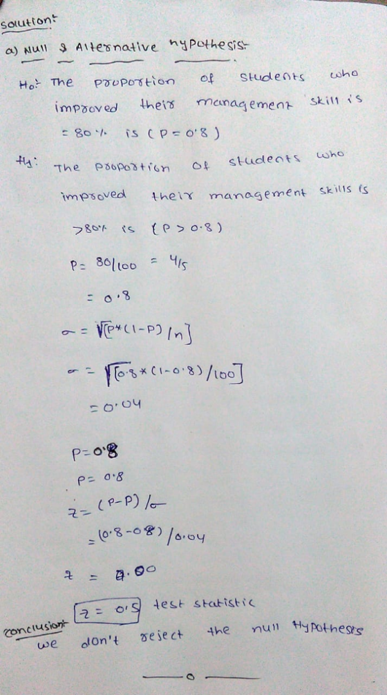soutton a) NuI Atesnative hpothesis- Hot The Prupostiof studets ushe imp5cv ed the¡ช manag emena.skillis impsoved the i γ manag ement skills is フ80% ts (P>0.8 ) P og conec usion [2-03 test stctist we dont reject the nu 11t4
