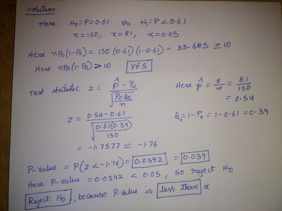 = 0.54 Solution Here Ho=P=0.61 ks HiP 20.6) n=150; N=81; 2=0.05 Here npo (l-Po) = 150 (0.6) (1-0.6)= 35.685 210 Here apoli-Pa