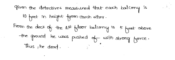 iven the detectives measured that each bolcom is lobeet height Coch othey From the decょ tre 4 t bler balconys 5トeet above -th