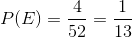 P(E) =-= 52 13