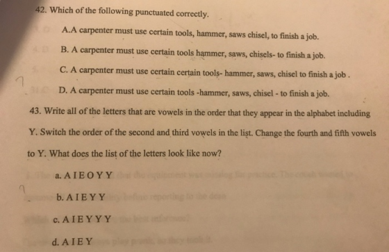 42. Which of the following punctuated correctly. A.A carpenter must use certain tools, hammer, saws chisel, to finish a job.
