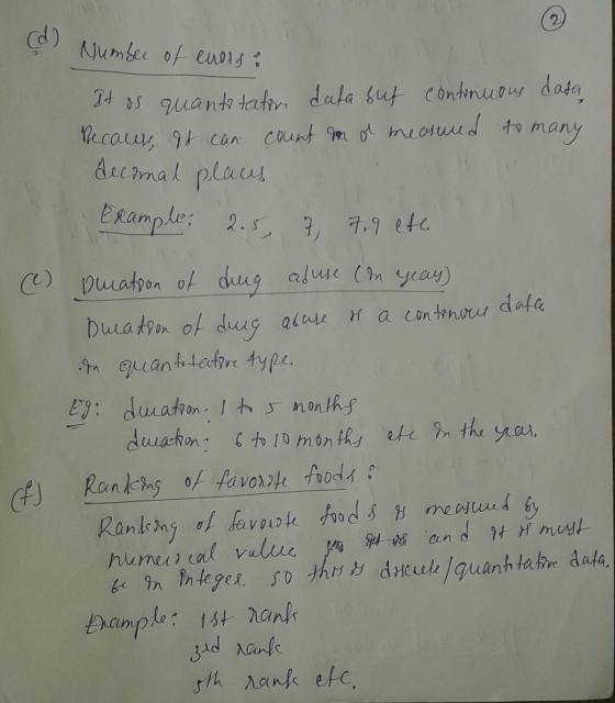 (c) KJums оf ел 1 : (e) It is quantitative data but continuous data Because, It can count mal measured to many decimal plaus