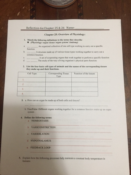 Reflection-6a:Chapter 25 & 26 Name: Chapter 25: Overview of Physiology: 1. Match the following definitions to the terms they