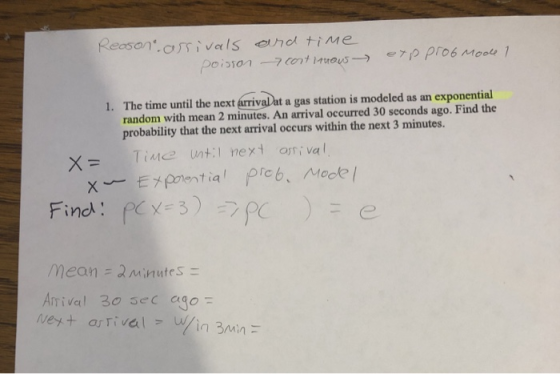 Reason arrivals poisson and time continuous - exp prob Mode 1 1. The time until the next arrival at a gas station is modeled