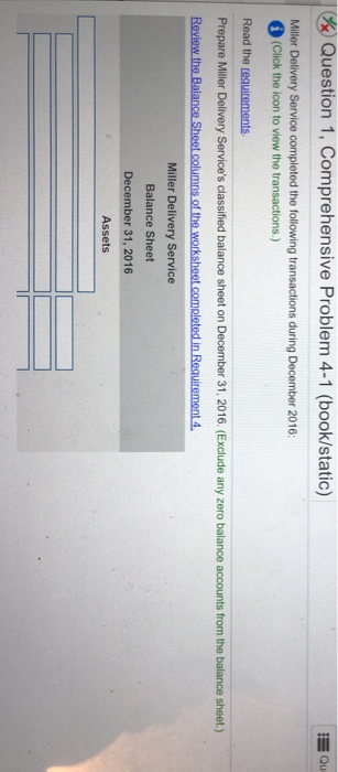 We Question 1, Comprehensive Problem 4-1 (book/static) I QU Miller Delivery Service completed the following transactions duri