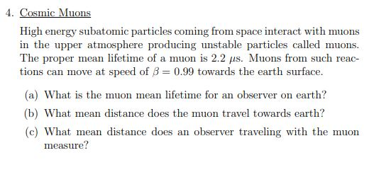 4. Cosmic Muons High energy subatomic particles coming from space interact with muons in the upper atmosphere producing unsta