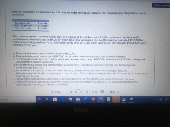 Check my work Bunnell Corporation is a manufacturer that uses job-order costing. On January 1, the companys inventory balanc