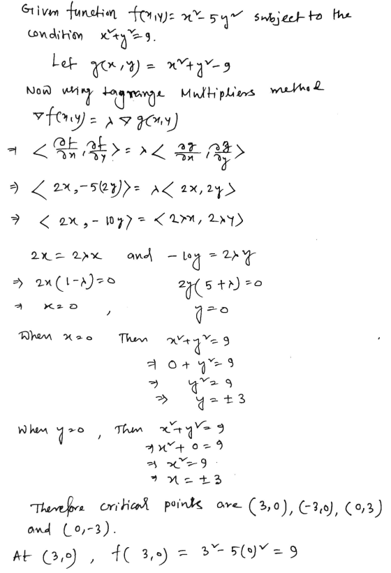Given function teniu)= n²-5yr subject to the condition xty=9. Le+ * 2) = ****- 9 Now wring tag mange multipliers method ofenc