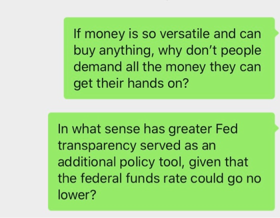 If money is so versatile and can buy anything, why dont people demand all the money they can get their hands on? In what sen