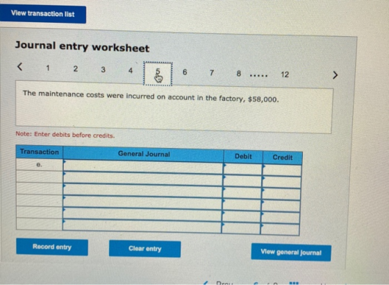 View transaction list Journal entry worksheet 2 3 4 ALLA 6 7 8 ... 12 > The maintenance costs were incurred on account in the