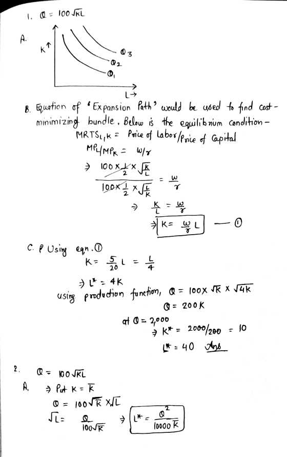 1. Q = 100 VRT A. An B. Equation of Expansion Path would be used to find cost- minimizing bundle , Below is the equilibrium