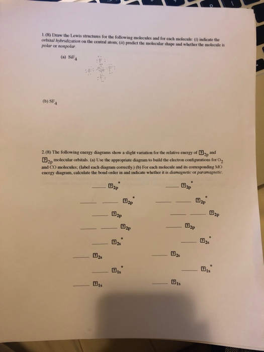 1.(8) Draw the Lewis structures for the following molecules and for each molecule: 0) indicate the orbital rybridization on t
