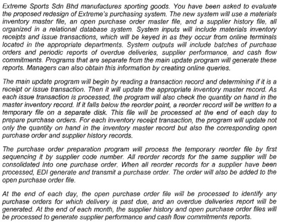 Extreme Sports Sdn Bhd manufactures sporting goods. You have been asked to evaluate the proposed redesign of Extremes purcha
