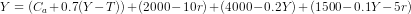 Y = (C_a + 0.7(Y - T)) + (2000 - 10r) + (4000 - 0.2Y) + (1500 - 0.1 Y - 5r)
