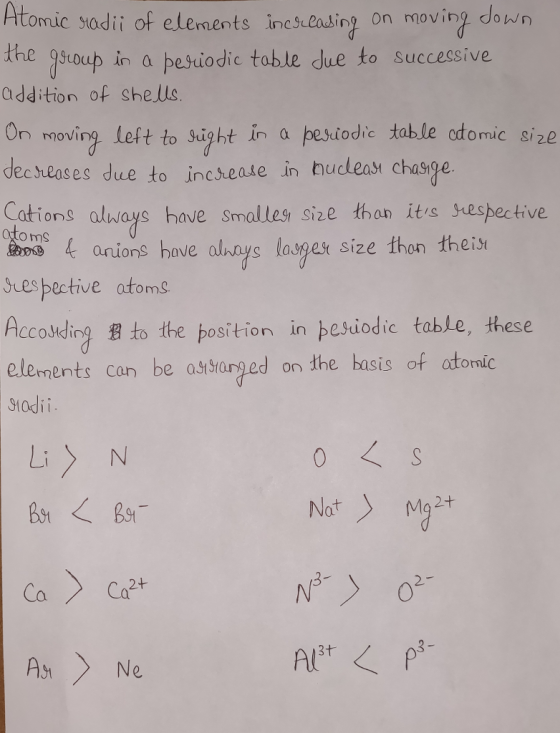 Atomic sodi of elements incs.eaing on mov ing douwn addition of shells On moving Left to sught in a pesiodic table edomic size decheases due to increase in hucteas chas0. Cations always have smalles size than itrs sespective the pstoup in a petiodic table due to successive otoms arions have alhnys (asger size thon thei Ses bective atomS Accouding to the position in トesiodic table, these elements can be asttrped on the hasis of atonic Siodii Omlc NotMg 2t 3t