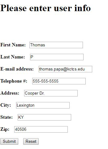 Please enter user info First Name: Thomas Last Name: P E-mail address: thomas.papa@kctcs.edu Telephone #: 5555555555 Address: