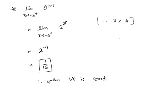 * lim g(x) 서 [:x>-4 pa lim X-4+ 24 2 16 :. option (A) is corred