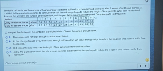 The table below shows the number of hours per day 11 patients suffered from headaches before and after 7 weeks of soft tissue