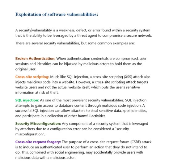 Exploitation of software vulnerabilities: A security vulnerability is a weakness, defect, or error found within a security sy