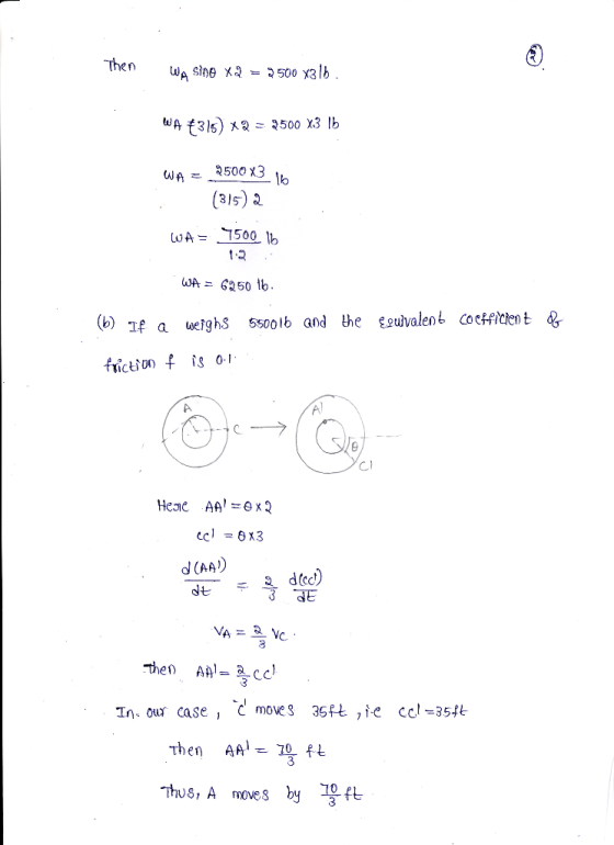Then WA sing X2 = 3500 x3lb. WA #315) x2 = 9500 43 16 WA = 3500X3 16 : (315) 2 WA= 7500 16 12 WA = 6250 16. (b) If a weighs 5