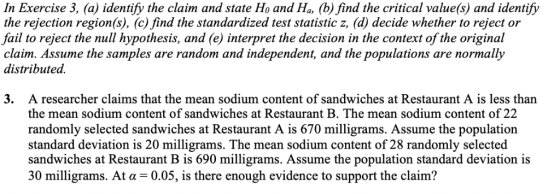 In Exercise 3, (a) identify the claim and state Ho and Ha, (b) find the critical value(s) and identify the rejection region(s