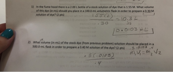 1) In the fume hood there is a 2.00 L bottle of a stock solution of dye that is 1.55 M. What volume of this dye (in ml) shoul