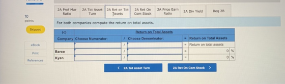 2A Prof Mar Ratio 2A Tot Asset 2A Reton Tot Tum Assets 2A Ret On Com Stock A Price Earn Ratio 2A Div Yield Reg 28 points For