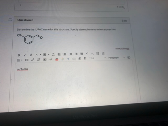 Question 8 2 Determine the IUPAC name for this structure. Specify stereochemistry when appropriate CI BIVA-A-I EE3 X X, IEE m