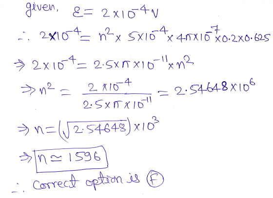 2x104 n²x5x104 geven, E= 2x104N x40x1680.2X0:625 = 2.5x0X10-xn »n²= 2x10-4 2 410-4 2.5X1 X10th = 2.54648X106 2.54648)x10 n=(
