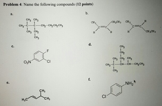 Problem 4: Name the following compounds (12 points) CH3 C H2CH3 CH3 CH--C-CH2 - CH, CH, CH3 CH.CH ON CH₂ CH₂ - сн—сн—снусны N