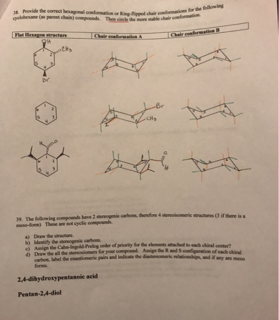 18. Provide the correct hexagonal conformation or Ring-flipped chair conformats cyclohexane (as parent chain) compounds. Then