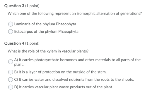 Question 3 (1 point) Which one of the following represent an isomorphic alternation of generations? O Laminaria of the phylum
