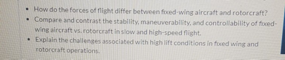 How do the forces of flight differ between fixed-wing aircraft and rotorcraft? Compare and contrast the stability, maneuverab