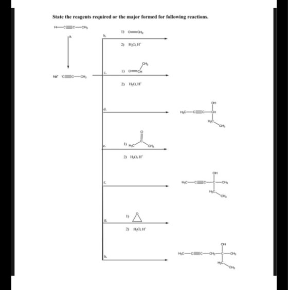 State the reagents required or the major formed for following reactions. = -06 DO= 2) HOH N CEC-04 2) HOH H2=C= Có 1) HC 0 2