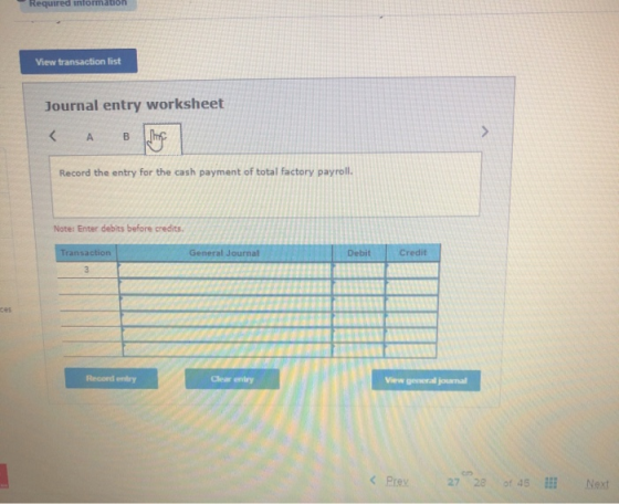 Required tormauon View transaction list Journal entry worksheet < A B ling Record the entry for the cash payment of total fac
