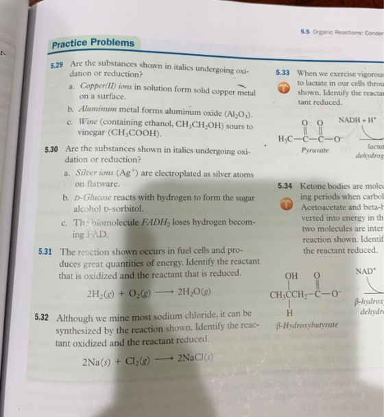 5.5 Organic Reactions: Conder Practice Problems 5.33 When we exercise vigorous to lactate in our cells throu shown. Identify