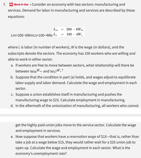 7. Work It Out. Consider an economy with two sectors: manufacturing and services. Demand for labor in manufacturing and servi