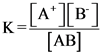K-[A+][B]
[AB]
