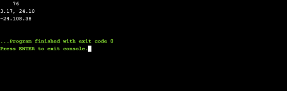 76 3.17,-24.10 24.108.38 .. .Program finished with exit code 0 Press ENTER to exit console.