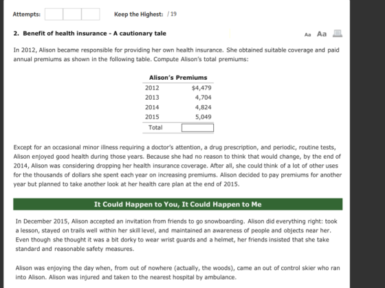 Keep the Highest: /19 Attempts 2. Benefit of health insurance -A cautionary tale In 2012, Alison became responsible for provi